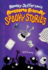 book Rowley Jefferson’s Awesome Friendly Spooky Stories (Awesome Friendly Kid)