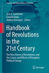 book Handbook of Revolutions in the 21st Century: The New Waves of Revolutions, and the Causes and Effects of Disruptive Political Change