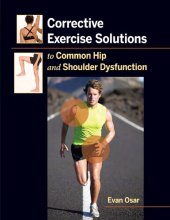 book Corrective Exercise Solutions to common hip and shoulder dysfunction