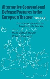 book Alternative Conventional Defense postures in the European Theater, Vol. 3: Force Posture Alternatives for Europe after the Cold War