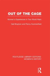 book Out of the Cage: Women's Experiences in Two World Wars