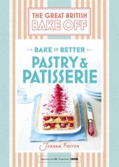 book Great British Bake Off – Bake it Better (No.8): Pastry & Patisserie