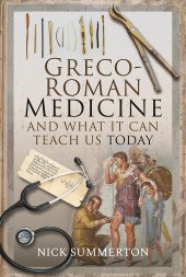 book Greco-Roman Medicine and What It Can Teach Us Today