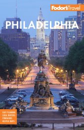 book Fodor's Philadelphia: with Valley Forge, Bucks County, the Brandywine Valley, and Lancaster County (Full-color Travel Guide)