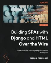 book Building SPAs with Django and HTML Over the Wire: Learn to build real-time single page applications with Python