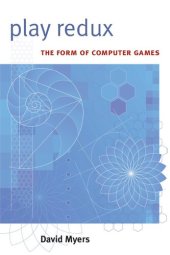 book Play Redux. The Form Of Computer Games