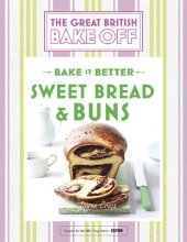 book Great British Bake Off – Bake it Better (No.7): Sweet Bread & Buns