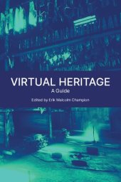 book Virtual Heritage. A Guide