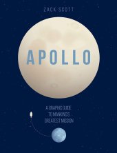 book Apollo: A Graphic Guide to Mankind's Greatest Mission