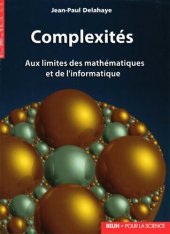 book Complexités : aux limites des mathématiques et de l'informatique