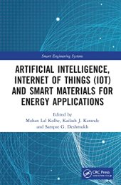 book Artificial Intelligence, Internet of Things (IoT) and Smart Materials for Energy Applications (Smart Engineering Systems: Design and Applications)