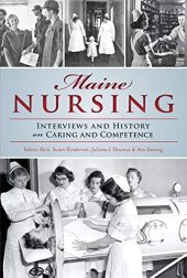 book Maine Nursing: Interviews and History on Caring and Competence