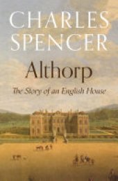 book Althorp: The Story of an English House