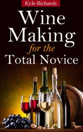 book Wine Making for the Total Novice