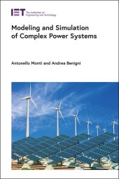 book Modeling and Simulation of Complex Power Systems