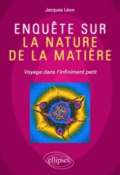 book Enquête sur la nature de la matière