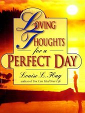 book Loving Thoughts for a Perfect Day by Louise Hay author of You can Heal your Life