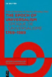 book The Epoch of Universalism. 1769–1989 L’époque de l’universalisme 1769–1989