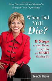 book When Did You Die?: 8 Steps to Stop Dying Every Day and Start Waking Up