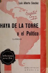 book Haya de la Torre o el Político. Crónica de una vida sin tregua