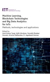 book Machine Learning, Blockchain Technologies and Big Data Analytics for IoTs: Methods, technologies and applications