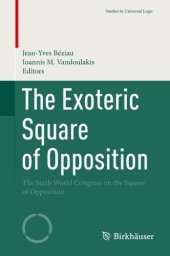 book The Exoteric Square of Opposition: The Sixth World Congress on the Square of Opposition