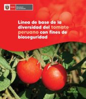 book Línea de base de la diversidad del tomate peruano (Solanum lycopersicum variedad lycopersicum) con fines de bioseguridad