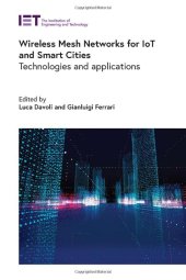 book Wireless Mesh Networks for IoT and Smart Cities: Technologies and applications