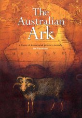 book The Australian Ark: A History of Domesticated Animals in Australia