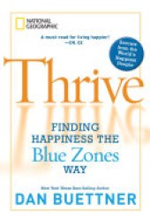 book Thrive: Finding Happiness the Blue Zones Way