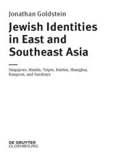 book Jewish Identities in East and Southeast Asia: Singapore, Manila, Taipei, Harbin, Shanghai, Rangoon, and Surabaya