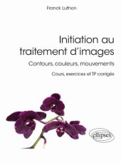 book Initiation au traitement d’images : Contours, couleurs, mouvements