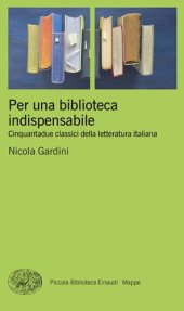 book Per una biblioteca indispensabile. Cinquantadue classici della letteratura italiana