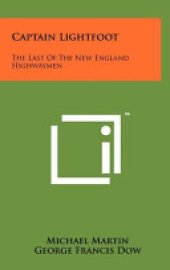 book Captain Lightfoot: The Last of the New England Highwaymen