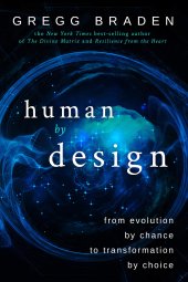 book Human by Design: From Evolution by Chance to Transformation by Choice