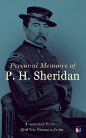 book Personal Memoirs of P. H. Sheridan (Illustrated Edition)