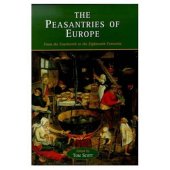 book The Peasantries of Europe: From the Fourteenth to the Eighteenth Centuries