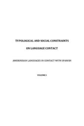 book Typological and social constraints on language contact. Amerindian languages in contact with Spanish