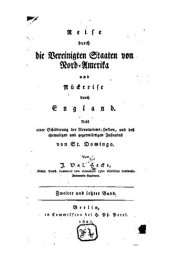 book Reise durch die Vereinigten Staaten von Nord-Amerika und ückreise durch England nebst einer Schilderung der Revolutions-Helden und des ehemaligen und gegenwärtigen Zustandes von St. Domingo