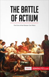 book The Battle of Actium: The End of the Roman Civil Wars