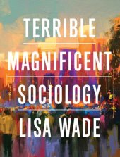 book Terrible Magnificent Sociology (First Edition)