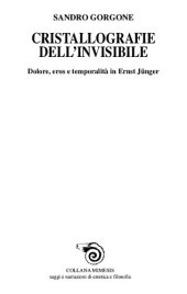 book Cristallografie dell'invisibile. Dolore, eros e temporalità in Ernst Jünger