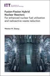 book Fusion-Fission Hybrid Nuclear Reactors: For enhanced nuclear fuel utilization and radioactive waste reduction