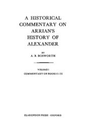 book A Historical Commentary on Arrian's History of Alexander: Volume I Books I-III