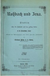 book Roßbach und Jena : Studien über die Zustände und das geistige Leben in der preußischen Armee in der Übergangszeit vom XVII. zum XVIII. Jahrhundert