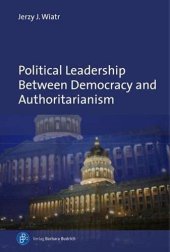 book Political Leadership Between Democracy and Authoritarianism: Comparative and Historical Perspectives