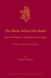 book The Books behind the Masks: Sources of Warfare Leadership in Ancient Egypt