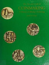 book The Art And Craft Of Coinmaking: A History Of Minting Technology