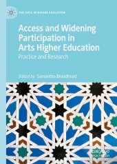 book Access and Widening Participation in Arts Higher Education: Practice and Research