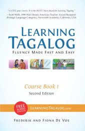 book Learning Tagalog - Fluency Made Fast and Easy - Course Book 1 (Part of 7-Book Set) Color + Free Audio Download (Learning Tagalog Print Edition)